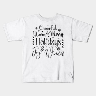 Cheerful Warm & Merry Holidays in Dark Font Kids T-Shirt